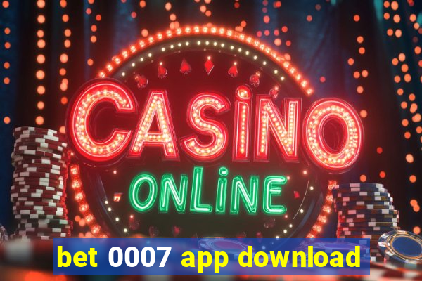 bet 0007 app download